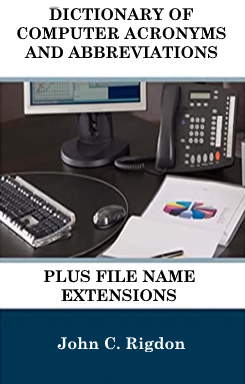 Dictionary of Computer Computer Acronyms and Abbreviations